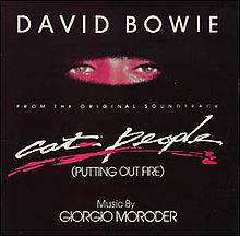 David Bowie : Cat People (Putting Hot Fire)